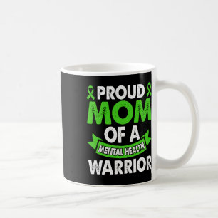 Mental Health Awareness Mum Of Warrior Mental Ther Coffee Mug