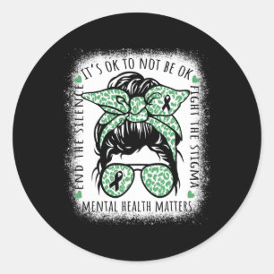 Mental Health Awareness Problems Mental Health Mes Classic Round Sticker