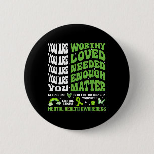 Mental Health Awareness S Motivational Support 6 Cm Round Badge