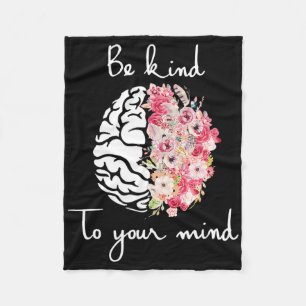 Mental Health Awareness Self Care Be Kind To Your Fleece Blanket