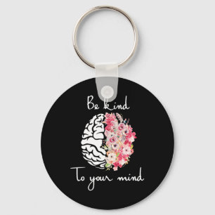 Mental Health Awareness Self Care Be Kind To Your Key Ring