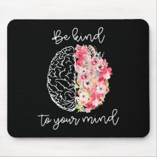 Mental Health Awareness Self Care Be Kind To Your Mouse Mat