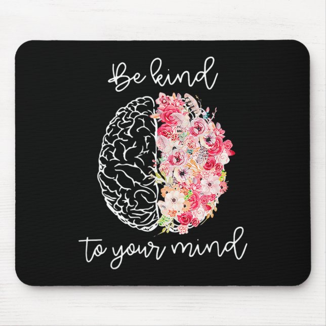 Mental Health Awareness Self Care Be Kind To Your  Mouse Mat (Front)