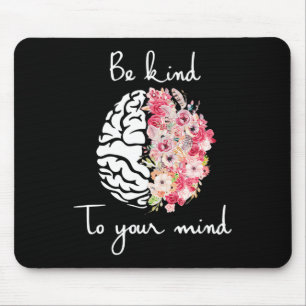 Mental Health Awareness Self Care Be Kind To Your  Mouse Mat