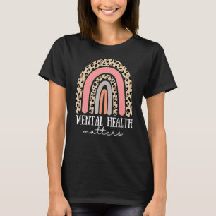 Mental Health Awareness Self Care Be Kind To Your T-Shirt