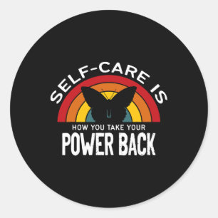 Mental Health Awareness Self Care Is Taking Your P Classic Round Sticker