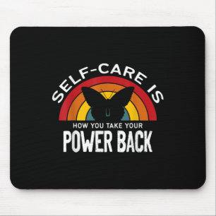 Mental Health Awareness Self Care Is Taking Your P Mouse Mat