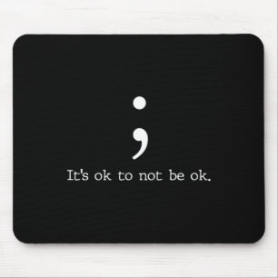 Mental Health Awareness Semicolon Quote Gift Mouse Mat