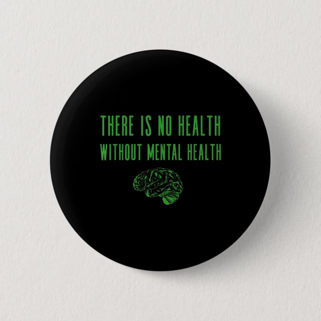 Mental Health Awareness Shirt - Green End The Stig 6 Cm Round Badge (Front)