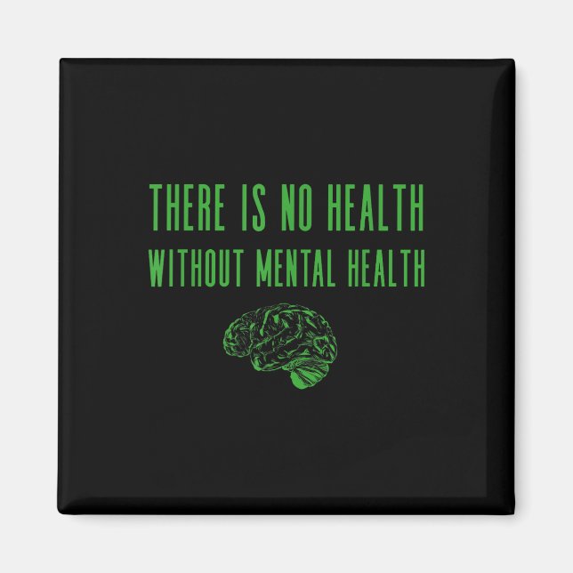 Mental Health Awareness Shirt - Green End The Stig Magnet (Front)