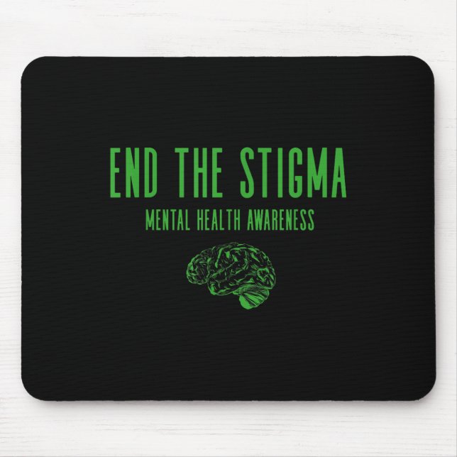 Mental Health Awareness Shirt - Green End The Stig Mouse Mat (Front)