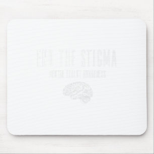 Mental Health Awareness Shirt - Green End The Stig Mouse Mat