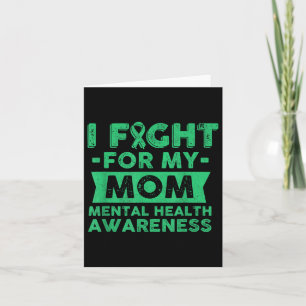 Mental Health Awareness Shirt - I Fight For My Mum Card