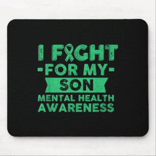 Mental Health Awareness Shirt - I Fight For My Son Mouse Mat