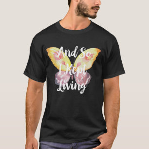 Mental Health Awareness So I Kept Living Butterfly T-Shirt