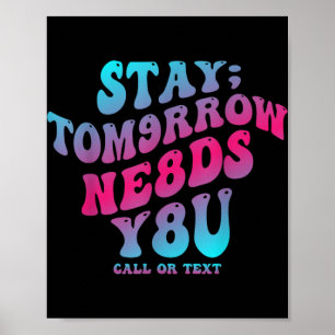 Mental Health Awareness Stay Tomorrow Needs You Bl Poster