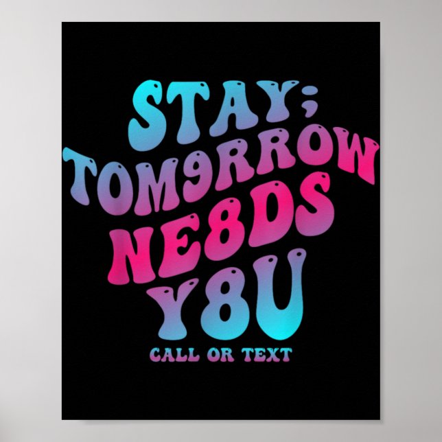 Mental Health Awareness Stay Tomorrow Needs You Bl Poster (Front)