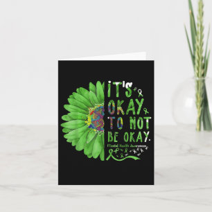 Mental Health Awareness Sunflower Its Okay To Not Card