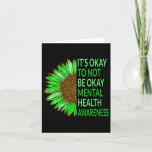 Mental Health Awareness Sunflower Its Okay To Not Card