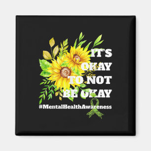 Mental Health Awareness Sunflower Its Okay To Not Magnet