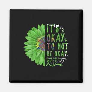 Mental Health Awareness Sunflower Its Okay To Not Magnet
