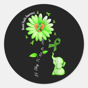 Mental Health Awareness Sunflower Its To Not Be Classic Round Sticker