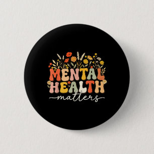Mental Health Awareness Support Squad Mental 6 Cm Round Badge