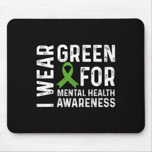 Mental Health Awareness We Wear Green Mental Healt Mouse Mat