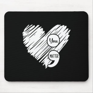 Mental Health Awareness Week Semicolon Suicide Pre Mouse Mat