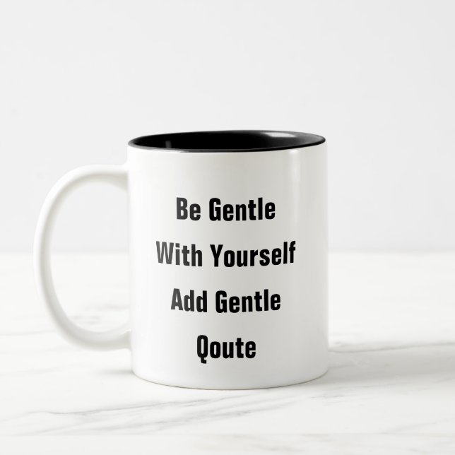 Mental Health Be Gentle With Yourself gentle quote Two-Tone Coffee Mug (Left)