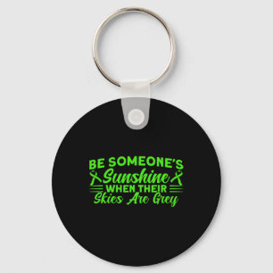 Mental Health Be Someone's Sunshine Mental Health Key Ring