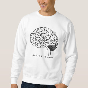 Mental Health Brain Handle with Care Sweatshirt