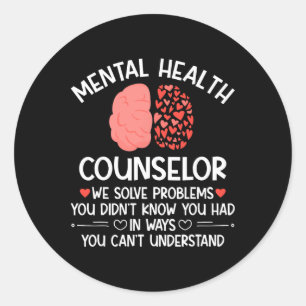 Mental Health Counsellor Month Mental Health Couns Classic Round Sticker