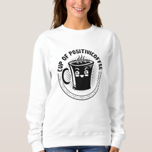 Mental Health Cup Of Positivicoffee Anxiety Anxie Sweatshirt