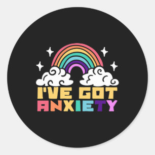 Mental Health Disorder - I've Got Anxiety Classic Round Sticker