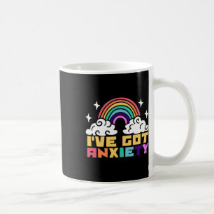 Mental Health Disorder - I've Got Anxiety Coffee Mug