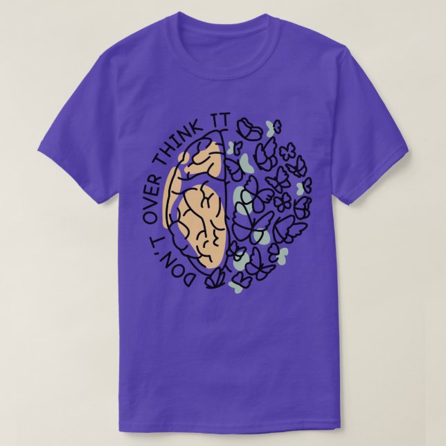 Mental Health Dont Overthink It Brain Butterfly Wo T-Shirt (Design Front)