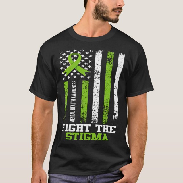 Mental Health Fight the Stigma Awareness 1 T-Shirt (Front)