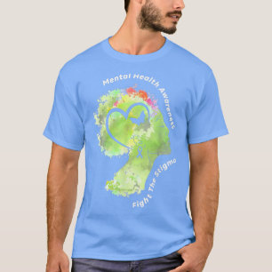 Mental Health Fight The Stigma Mental Health Aware T-Shirt