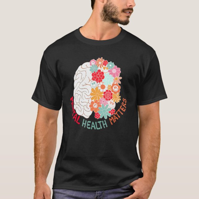 Mental Health Flower Brain Suicide Awareness And P T-Shirt (Front)