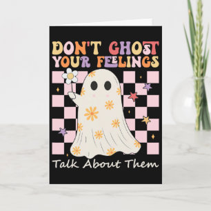 Mental Health Halloween Don't Ghost Your Feelings Card