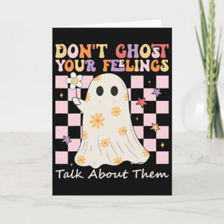 Mental Health Halloween Don't Ghost Your Feelings  Card