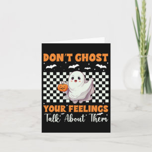 Mental Health Halloween Don't Ghost Your Feelings Card