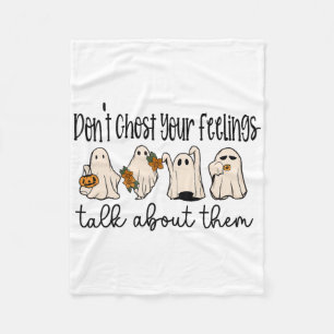 Mental Health Halloween Don't Ghost Your Feelings Fleece Blanket