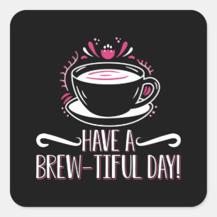 Mental Health Have A Brew-Tiful Day Anxie Anxiety Square Sticker
