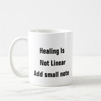 Mental Health Healing Is Not Linear self care mug