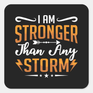 Mental Health I Am Stronger Than Any Storm Anxiety Square Sticker