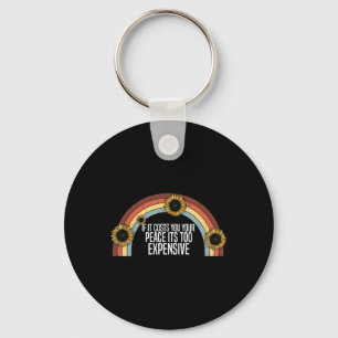 Mental Health If It Costs You Your Peace Its Too E Key Ring