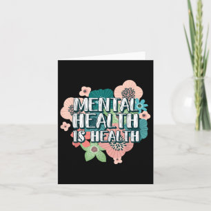 Mental Health Is Health Mental Health Awareness Card