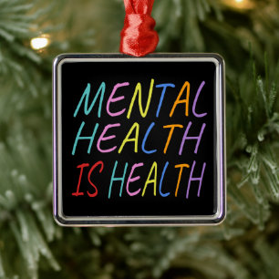 Mental health is health, mental health awareness metal tree decoration